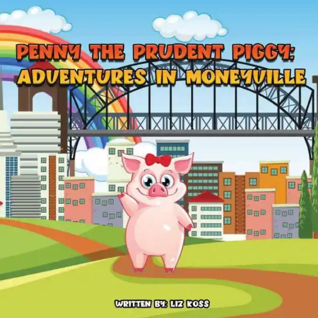 Penny the Prudent Piggy: Adventures in Moneyville: Markdown