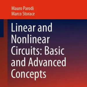 Linear and Nonlinear Circuits: Basic and Advanced Concepts: Volume 2 Factory Price