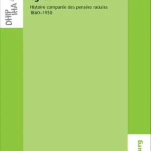 Worldwide Shipping Tous les hommes sont-ils égaux?: Histoire comparée des pensées raciales 1860-1930