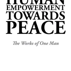 Human Empowerment Towards Peace: The Works of One Man Fresh Stock