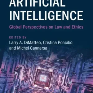 Fast Shipping The Cambridge Handbook of Artificial Intelligence: Global Perspectives on Law and Ethics
