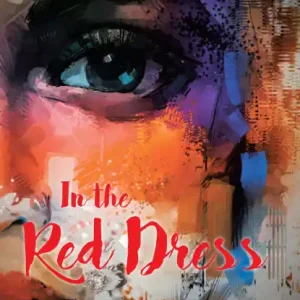 In the Red Dress: Addictions, Relationships, and Spirituality in my Bipolar World Flash Sale