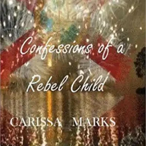 Time-Limited Confessions of a Rebel Child