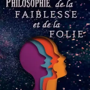 La Philosophie De La Faiblesse Et De La Folie Super Sale