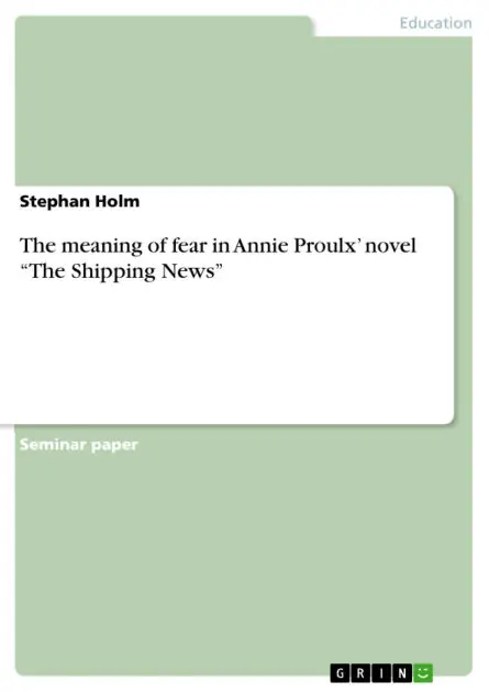 The meaning of fear in Annie Proulx' novel "The Shipping News" Factory Price