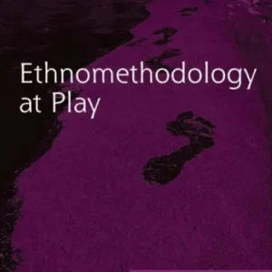 Ethnomethodology at Play Buy Today
