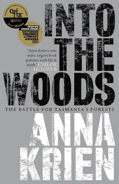 Editor’s Pick Into the Woods: The Battle for Tasmania's Forests