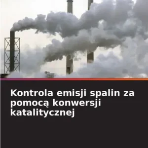 Popular Kontrola emisji spalin za pomocą konwersji katalitycznej