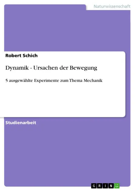 Direct From Factory Dynamik - Ursachen der Bewegung: 5 ausgewählte Experimente zum Thema Mechanik