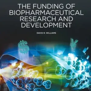 Must Have The Funding of Biopharmaceutical Research and Development