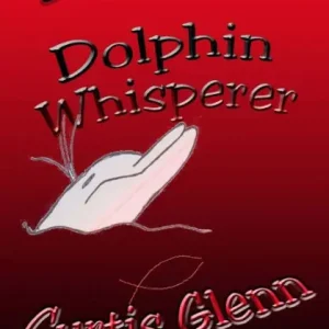 Modern Paradise: Dolphin Whisperer