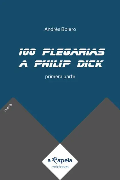 Buy Direct 100 plegarias a Philip Dick: Primera parte