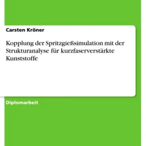 Kopplung der Spritzgießsimulation mit der Strukturanalyse für kurzfaserverstärkte Kunststoffe Affordable