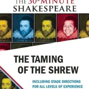 The Taming of the Shrew: The 30-Minute Shakespeare Brand New