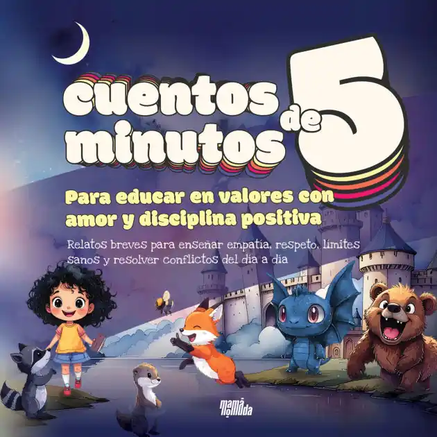 Best Price Cuentos de 5 minutos para educar en valores con amor y disciplina positiva: Relatos breves para enseñar empatía, respeto, límites sanos y resolver conflictos del día a día