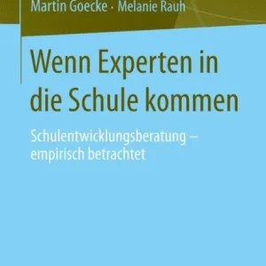 Wenn Experten in die Schule kommen: Schulentwicklungsberatung - empirisch betrachtet Wholesale