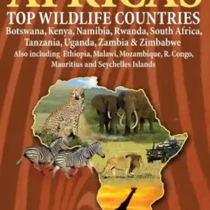 Africa's Top Wildlife Countries: Botswana, Kenya, Namibia, Rwanda, South Africa, Tanzania, Uganda, Zambia and Zimbabwe. Also includin Direct From Manufacturer