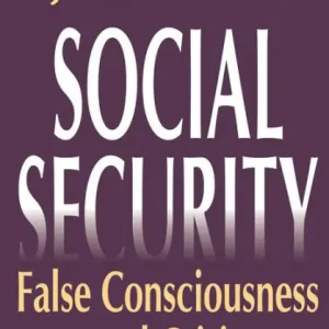 Social Security: False Consciousness and Crisis Viral