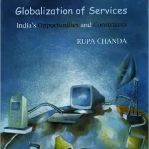 Genuine Globalization of Services: India's Opportunities and Constraints