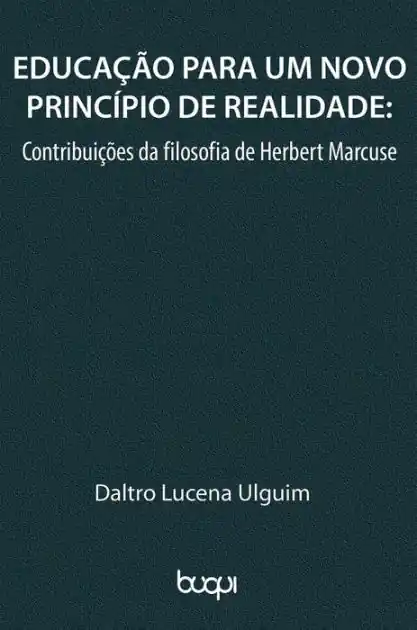 Educação para um novo princípio de realidade: Contribuições da filosofia de Herbert Marcuse Special Offer