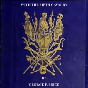 Across The Continent with the Fifth Cavalry Special Offer