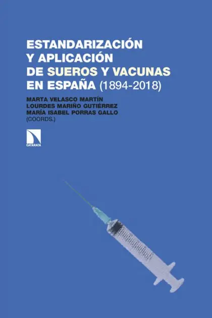 Estandarización y aplicación de sueros y vacunas en España (1894-2018) Warranty Included