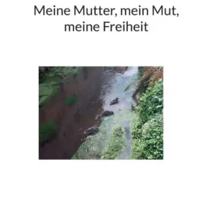 Next Day Delivery Meine Mutter, mein Mut, meine Freiheit