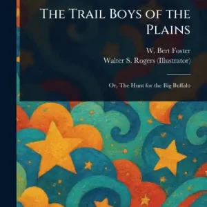 Free Delivery The Trail Boys of the Plains