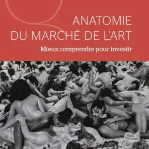 Anatomie du marché de l'art: Mieux comprendre pour investir Latest