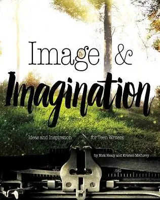 Image & Imagination: Ideas and Inspiration for Teen Writers Hot Deal