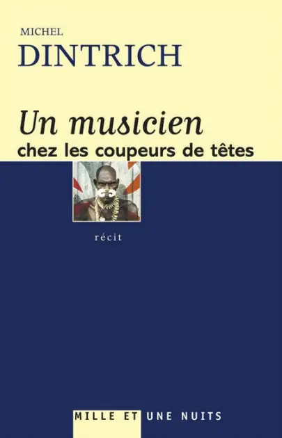 Hot Picks Un musicien chez les coupeurs de tête