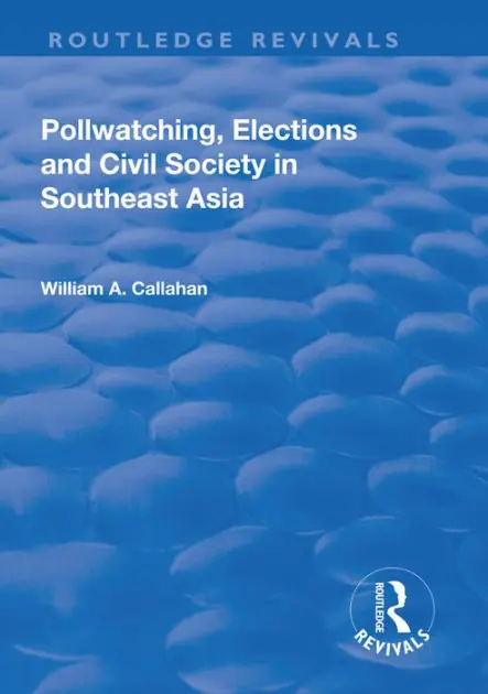 Pollwatching, Elections and Civil Society in Southeast Asia Original