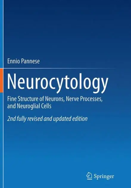 In Demand Neurocytology: Fine Structure of Neurons, Nerve Processes, and Neuroglial Cells