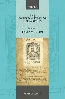 Place Order The Oxford History of Life Writing: Volume 2. Early Modern