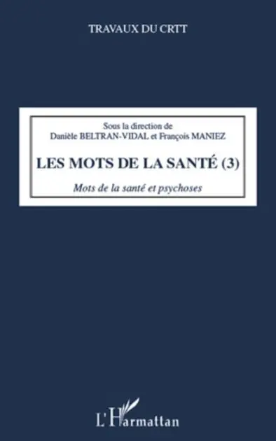 Les mots de la santé (Tome 3): Mots de la santé et psychoses Premium