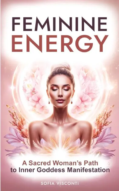 Reduced Price Feminine Energy: A Sacred Woman's Path To Inner Goddess Manifestation