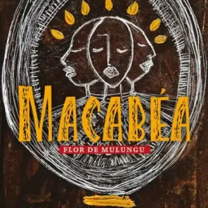 Macabéa Flor de Mulungu Brand New