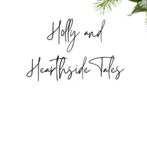 Reduced Price Holly and Hearthside Tales