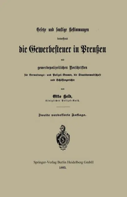 Genuine Gesetze und sonstige Bestimmungen betreffend die Gewerbesteuer in Preußen mit gewerbepolizeilichen Vorschriften für Verwaltungs- und Polizei-Beamte, die Staatsanwaltschaft und Schöffengerichte