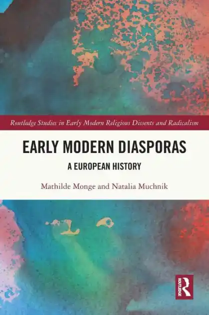 Early Modern Diasporas: A European History Today Only