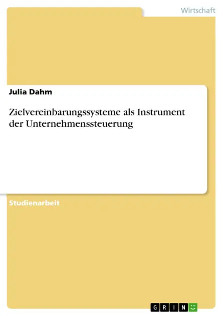 One Day Deal Zielvereinbarungssysteme als Instrument der Unternehmenssteuerung