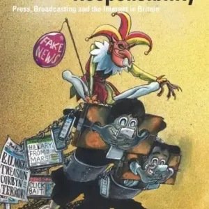Order Now Power Without Responsibility: Press, Broadcasting and the Internet in Britain