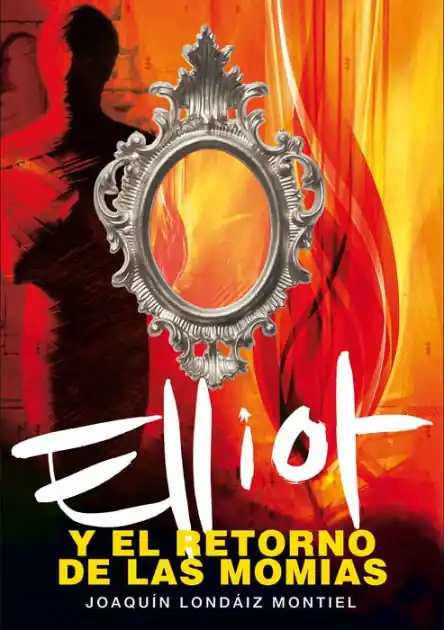 Reduced Price Elliot y el retorno de las momias (Elliot Tomclyde 3)