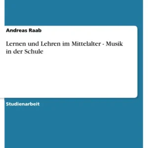 Professional Grade Lernen und Lehren im Mittelalter - Musik in der Schule