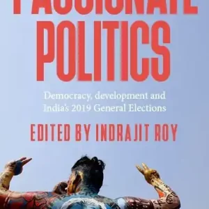 Passionate politics: Democracy, development and India's 2019 general election Latest