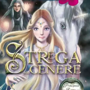 Must Have Principesse del Regno della Fantasia - 11. Strega della Cenere