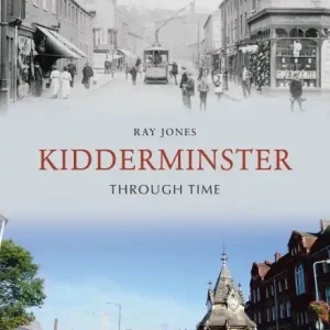 Crafted Kidderminster Through Time
