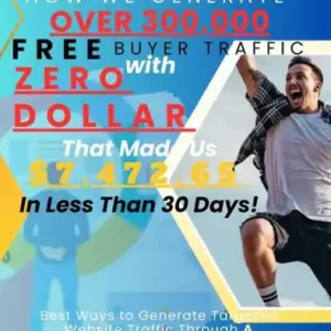 A Simple Guide On How We Generate Over 300,000 Free Buyer Traffic With Zero Dollar That Made Us $7,472.65 In Less Than 30 Days!: Best Ways to Generate Targeted Website Traffic through A SECRET PLATFORM Without ANY Prior Investment Reduced Price