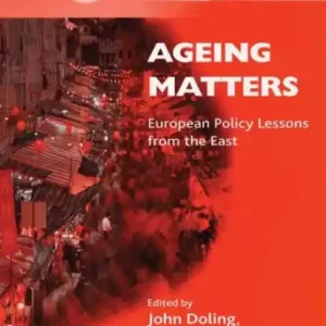 Ageing Matters: European Policy Lessons from the East Brand New