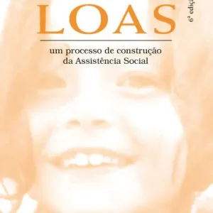 Place Order A menina LOAS: um processo de construção da Assistência Social